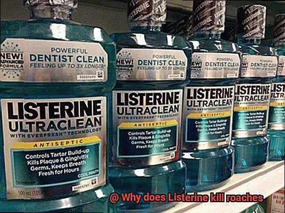 Why does Listerine kill roaches-3